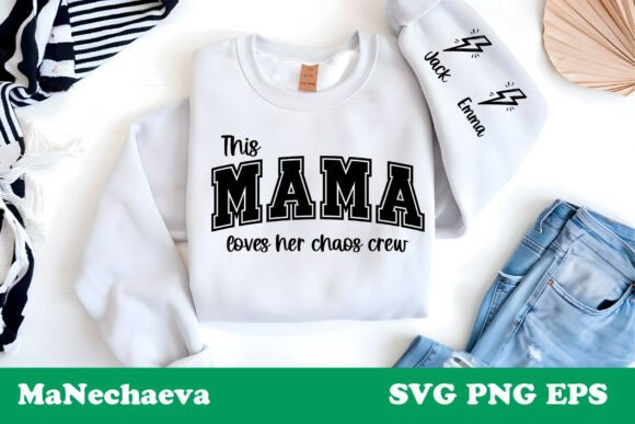 Embracing the Beautiful Mess: How This Mama Loves Her Chaos Crew SVG Transforms Everyday Apparel