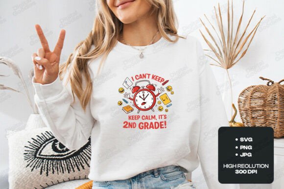 I Can’t Keep Calm It’s 2nd Grade SVG